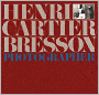 Henri Cartier-Bresson: Photographer