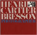 Henri Cartier-Bresson: Photographer