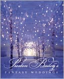 Preston Bailey's Fantasy Weddings