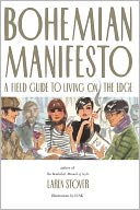 Bohemian Manifesto: A Field Guide to Living on the Edge