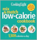 Cooking Light Mix & Match Low-Calorie Cookbook: 1,500 Calories a Day