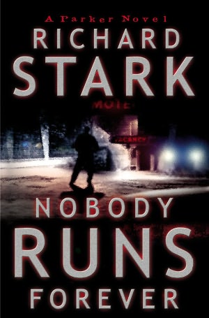 Nobody Runs Forever (Parker Series #22)