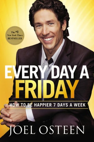 Download Google e-books Every Day a Friday: How to Be Happier 7 Days a Week 9780892969913 PDB by Joel Osteen (English Edition)