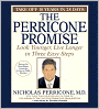 The Perricone Promise: Look Younger, Live Longer in Three Easy Steps