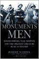 The Monuments Men: Allied Heroes, Nazi Thieves, and the Greatest Treasure Hunt in History