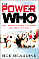 The Power of Who: You Already Know Everyone You Need to Know
