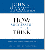 How Successful People Think: Change Your Thinking, Change Your Life