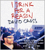 I Drink for a Reason
