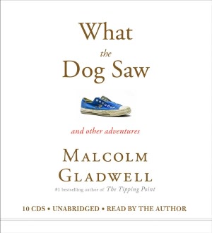 What the Dog Saw: And Other Adventures
