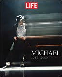 Life Michael 1958-2009 by Life Magazine Editors: Book Cover