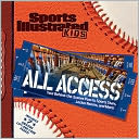 Sports Illustrated Kids All Access: Your Pass to Behind the Scenes Photos of Athletes, Locker Rooms, and More