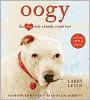 Oogy: The Dog Only a Family Could Love