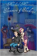 Shimmers & Shadows