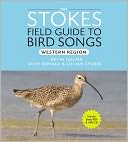 Stokes Field Guide to Bird Songs: Western Region