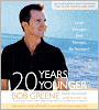 20 Years Younger: Look Younger, Feel Younger, Be Younger!