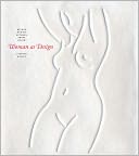 Woman As Design: Before, Behind, Between, Above, Below
