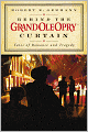 Behind the Grand Ole Opry Curtain: Tales of Romance and Tragedy