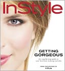 InStyle: Getting Gorgeous