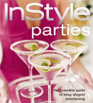 In Style Parties: The Complete Guide to Easy, Elegant Entertaining