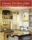 Classic Kitchen Style: The Essential Handbook for a Timeless Design