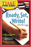 Time for Kids Ready, Set, Write!: A Writer's Handbook for School and Home