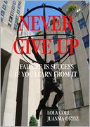 Never Give Up: Failure Is Success If You Learn From It