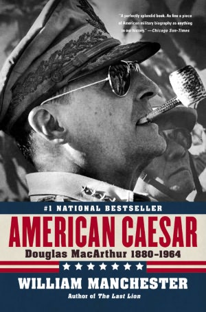 American Caesar, Douglas Macarthur, 1880-1964