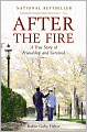 After the Fire: A True Story of Friendship and Survival
