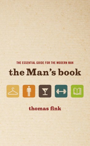 Man's Book: The Essential Guide for the Modern Man
