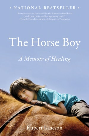 The Horse Boy: A Father's Quest to Heal His Son