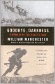 Goodbye, Darkness: A Memoir of the Pacific War
