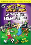 Super Soccer Freak Show (Wiley and Grampa Series #4)