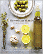 How to Roast a Lamb: New Greek Classic Cooking