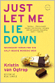 Just Let Me Lie Down: Necessary Terms for the Half-Insane Working Mom