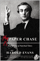 My Paper Chase: True Stories of Vanished Times