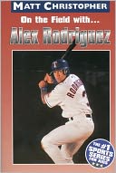 download On the Field with... Alex Rodriguez book