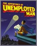 The Adventures of Unemployed Man