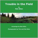Trouble In The Field