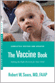 The Vaccine Book: Making the Right Decision for Your Child