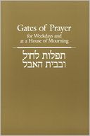 Gates Of Prayer For Weekdays And At A House Of Mourning