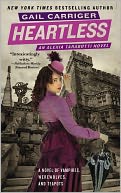 Heartless (Parasol Protectorate Series #4)