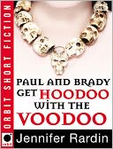 The Minion Chronicles: Paul and Brady Get Hoodoo with the Voodoo