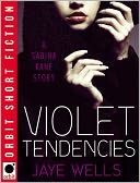 Violet Tendencies (Sabina Kane Series)
