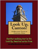 A Walking Tour of Canton, Ohio