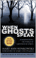 When Ghosts Speak: Understanding the World of Earthbound Spirits