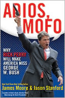 Adios Mofo: Why Rick Perry Will Make America Miss George W. Bush