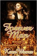 Angelfire Trilogy Book 3: Forever Man