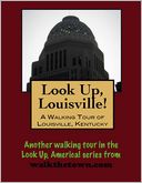 A Walking Tour of Louisville, Kentucky