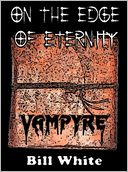 On the Edge of Eternity (vampire horror story)