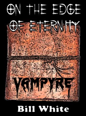 On the Edge of Eternity (vampire horror story)